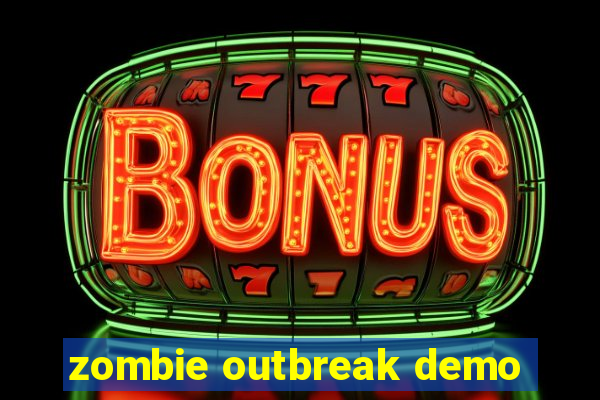 zombie outbreak demo